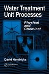 Water Treatment Unit Processes: Physical and Chemical (Civil and Environmental Engineering),Used