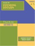 Lessons For Extending Division, Grades 45 (Teaching Arithmetic),New