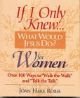 If I Only Knew What Would Jesus Do?^For Women,Used