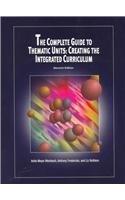 The Complete Guide to Thematic Units: Creating the Integrated Curriculum,Used