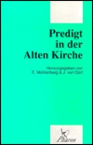 Predigt In Der Alten Kirche (Patristic Studies) (German Edition)