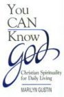 You Can Know God: Christian Spirituality for Daily Living,Used