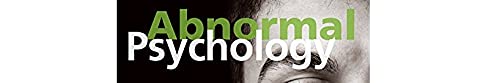 Abnormal Psychology: An Integrative Approach