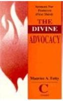 The Divine Advocacy: Sermons for Pentecost (First Third Cycle C Gospel Texts),Used