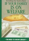 Everything You Need To Know If Your Family Is On Welfare (Need To Know Library),New