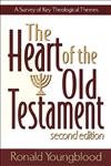 The Heart Of The Old Testament: A Survey Of Key Theological Themes,New