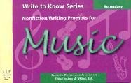 Write to Know: Nonfiction Writing Prompts for Secondary Music,Used