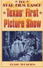The Star Film Ranch: Texas' First Picture Show,Used