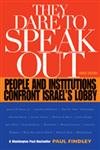 They Dare To Speak Out: People And Institutions Confront Israel'S Lobby,Used