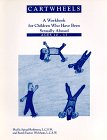 Cartwheels: A Workbook for Children Who Have Been Sexually Abused (Ages 1013),New