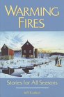 Warming Fires: Stories for All Seasons,Used