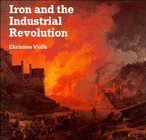 Iron and the Industrial Revolution (Cambridge Introduction to World History),Used
