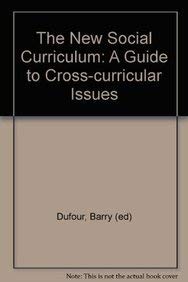 The New Social Curriculum: A Guide to Crosscurricular Issues
