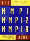 The Mmpi, Mmpi2 and MmpiA in Court: A Practical Guide for Expert Witnesses and Attorneys,New
