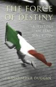 Force of Destiny: A History of Italy Since 1796 (Allen Lane History),Used