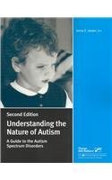 Understanding the Nature of Autism: A Guide to the Autism Spectrum Disorders,Used