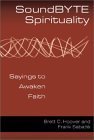 Soundbyte Spirituality: Sayings To Awaken Faith,New