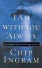 I Am with You Always: Experiencing God in Times of Need,Used