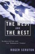 The West And The Rest: Globalization And The Terrorist Threat,New