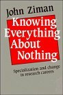 Knowing Everything about Nothing: Specialization and Change in Research Careers,Used