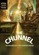 The Chunnel: The Building of a 200YearOld Dream (Architectural Wonders),Used
