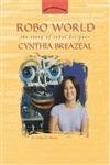 Robo World: The Story of Robot Designer Cynthia Breazeal (Women's Adventures in Science (Joseph Henry Press)),New