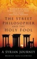 The Street Philosopher And The Holy Fool-new