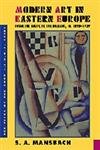 Modern Art in Eastern Europe: From the Baltic to the Balkans, ca. 18901939,New