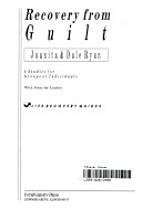 Recovery from Guilt: 6 Studies for Groups or Individuals : With Notes for Leaders (Life Recovery Guides),Used