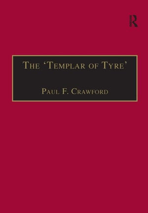 The 'Templar of Tyre': Part III of the 'Deeds of the Cypriots' (Crusade Texts in Translation),Used