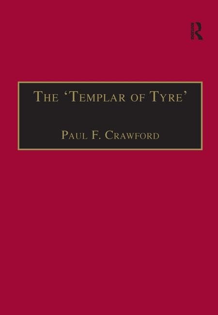 The 'Templar of Tyre': Part III of the 'Deeds of the Cypriots' (Crusade Texts in Translation),Used