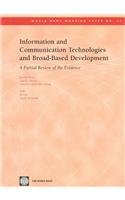 Information And Communication Technologies And Broadbased Development: A Partial Review Of The Evidence (World Bank Working Pap,Used