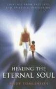 Healing the Eternal Soul: Insights from Past Life and Spiritual Regression,Used