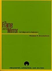The Frame and the Mirror: On Collage and the Postmodern (Philosophy, Literature And Culture),Used