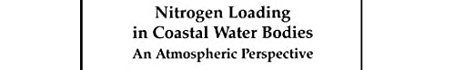 Nitrogen Loading in Coastal Water Bodies: An Atmospheric Perspective (Coastal and Estuarine Studies),Used