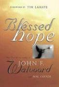 Blessed Hope: The Autobiography of John F. Walvoord,Used