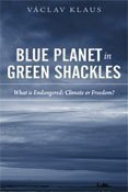 Blue Planet in Green Shackles: What Is Endangered: Climate or Freedom?,New