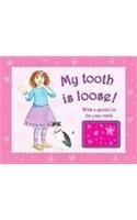 My tooth is Loose!: Girls (Tooth Books),Used