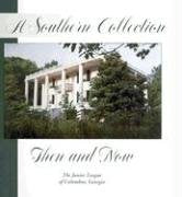 A Southern Collection Then and Now,New