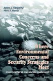 Where Environmental Concerns and Security Strategies Meet: Green Conflict in Asia and the Middle East,Used
