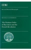 The Parisian Order of Barristers and the French Revolution (Harvard Historical Monographs),Used