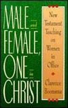 Male and Female One in Christ: New Testament Teaching on Women in Office,Used