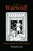 The Warwolf: A Peasant Chronicle Of The Thirty Years War