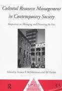 Cultural Resource Management in Contemporary Society: Perspectives on Managing and Presenting the Past (One World Archaeology),Used