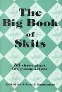 Big Book of Skits: 36 Short Plays for Young Actors,Used