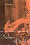 Displaying The Marvelous: Marcel Duchamp, Salvador Dali, And Surrealist Exhibition Installations,Used
