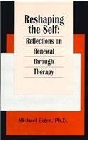 Reshaping the Self: Reflections on Renewal Through Therapy,Used