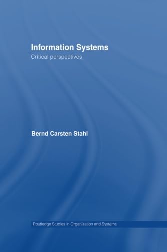 Information Systems (Routledge Studies In Organization And Systems)