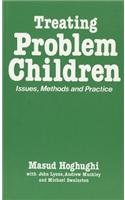 Treating Problem Children: Issues, Methods and Practice,Used