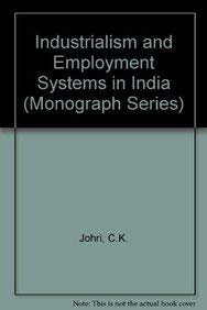 Industrialism and Employment Systems in India (Monograph Series),Used